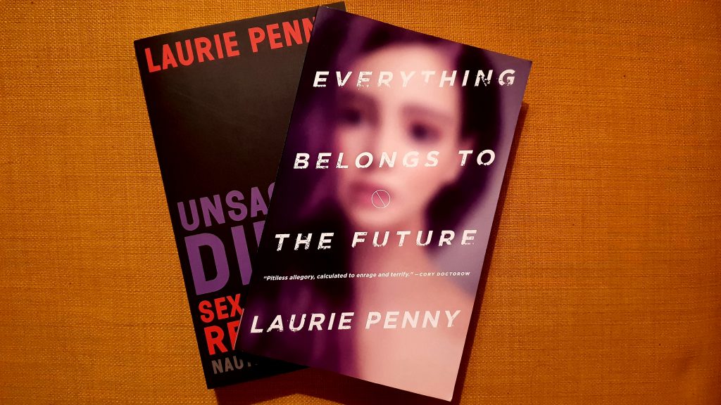 Everything belongs to the future Laurie Penny